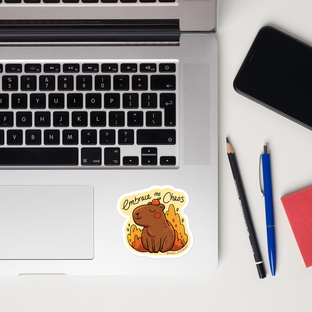 Embrace the Chaos Capybara Sticker